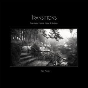 Tracy Ponich, book: Transitions - Everglades Historic House & Gardens